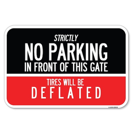Strictly No Parking In Front Of This Gat Heavy-Gauge Aluminum Sign